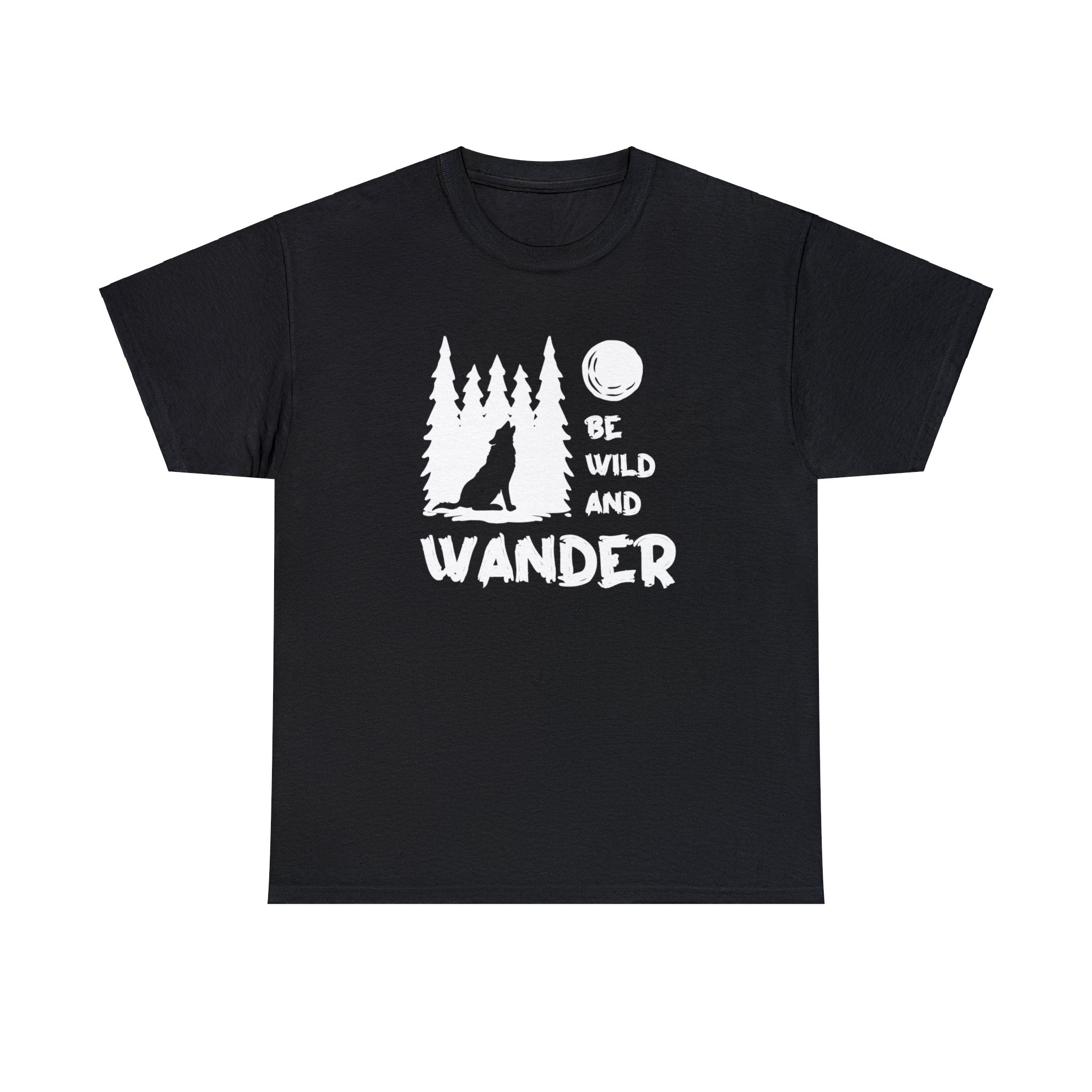 Be Wild And Wander T-Shirt