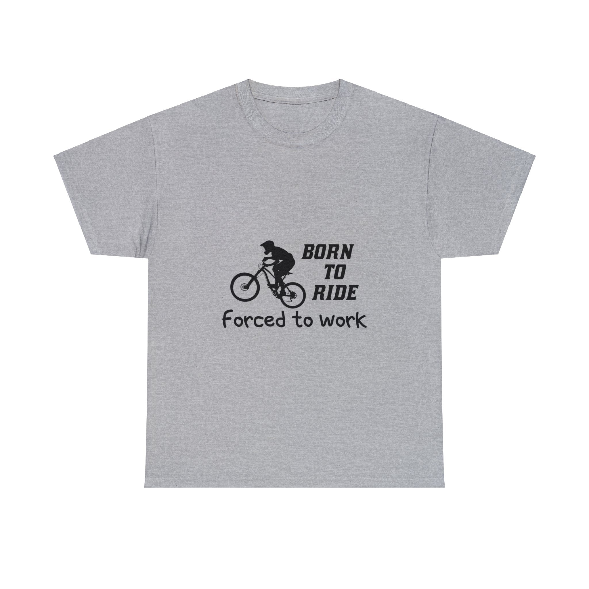 Born To Ride, Forced To Work T-Shirt