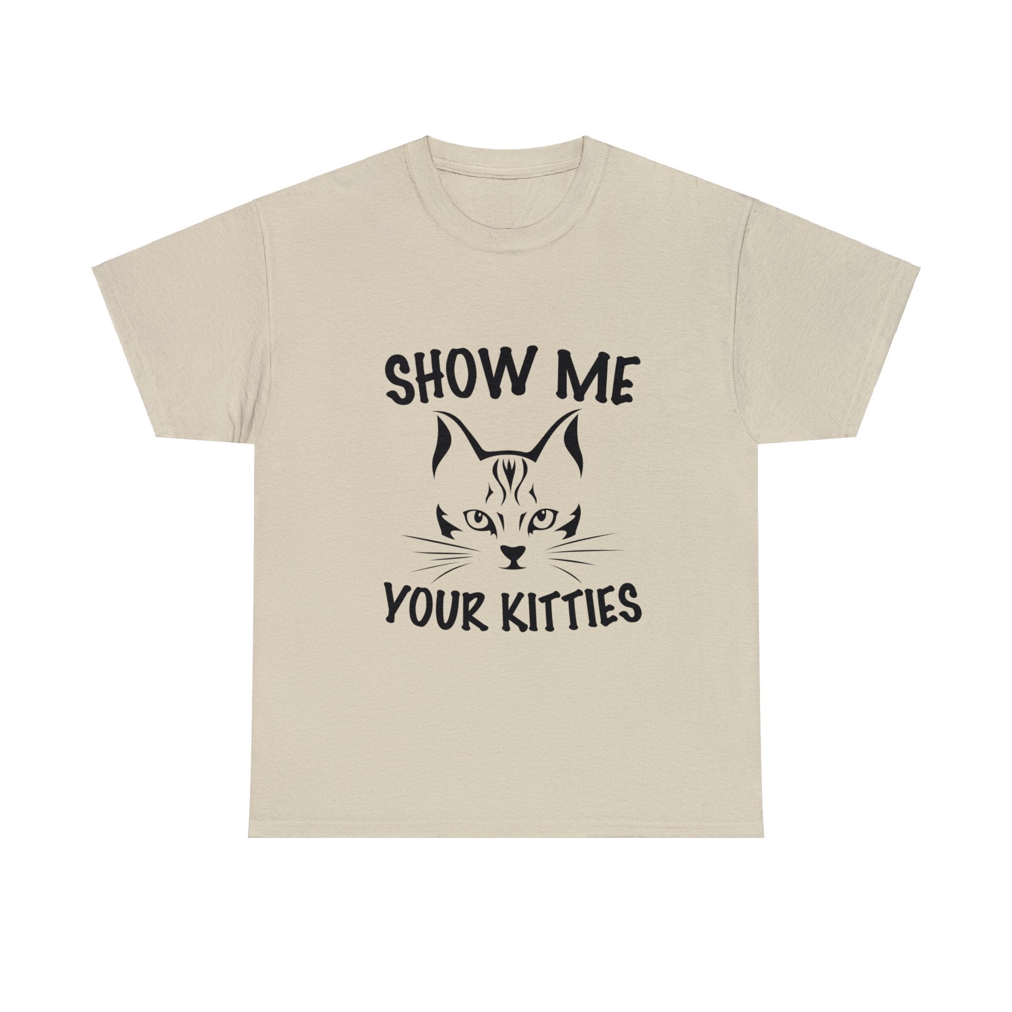 Show Me Your Kitties T-Shirt