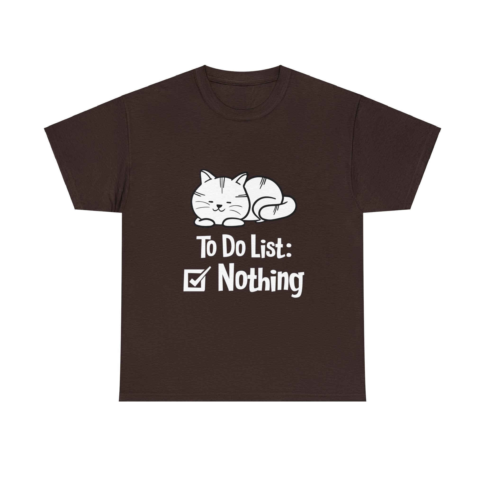 To Do List: Nothing T-Shirt