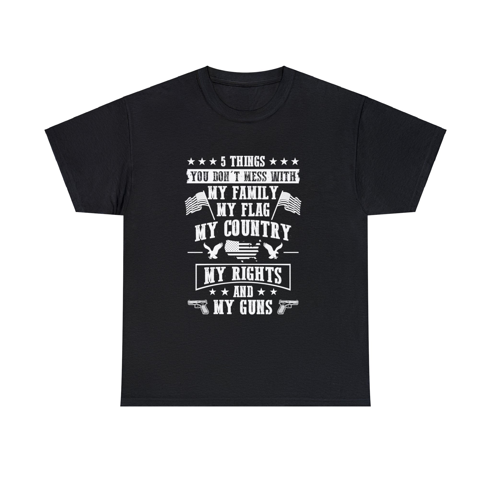 5 Things You Don't Mess With T-Shirt