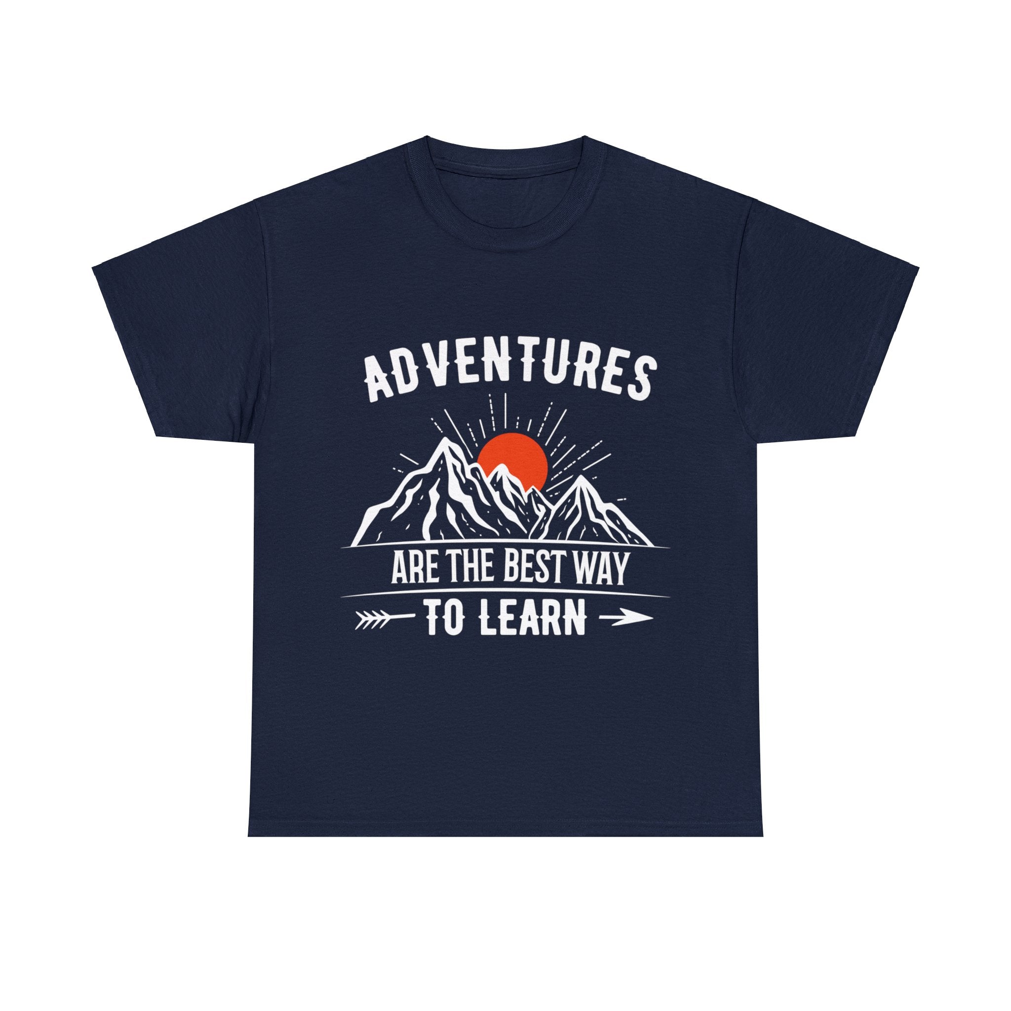 Adventures Are The Best Way To Learn T-Shirt