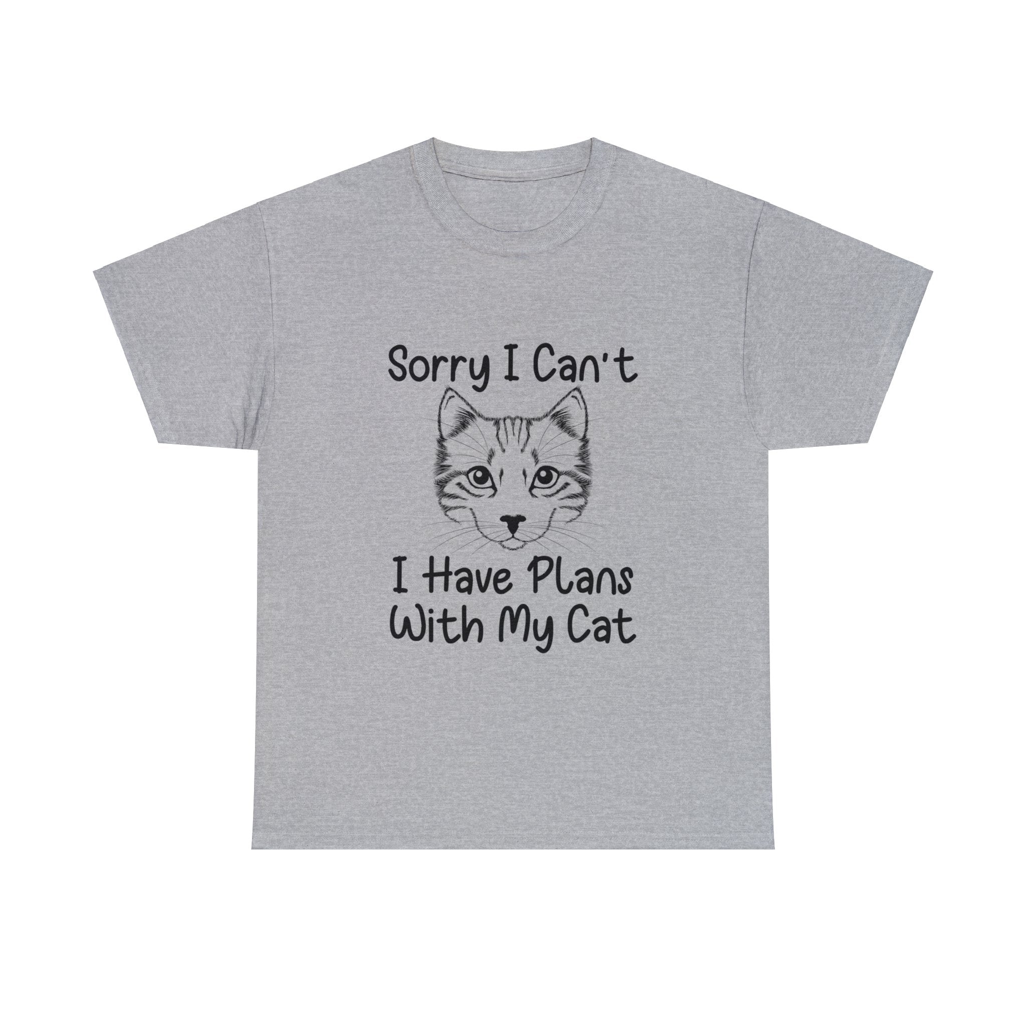 Sorry I Can't, I Have Plans With My Cat T-Shirt