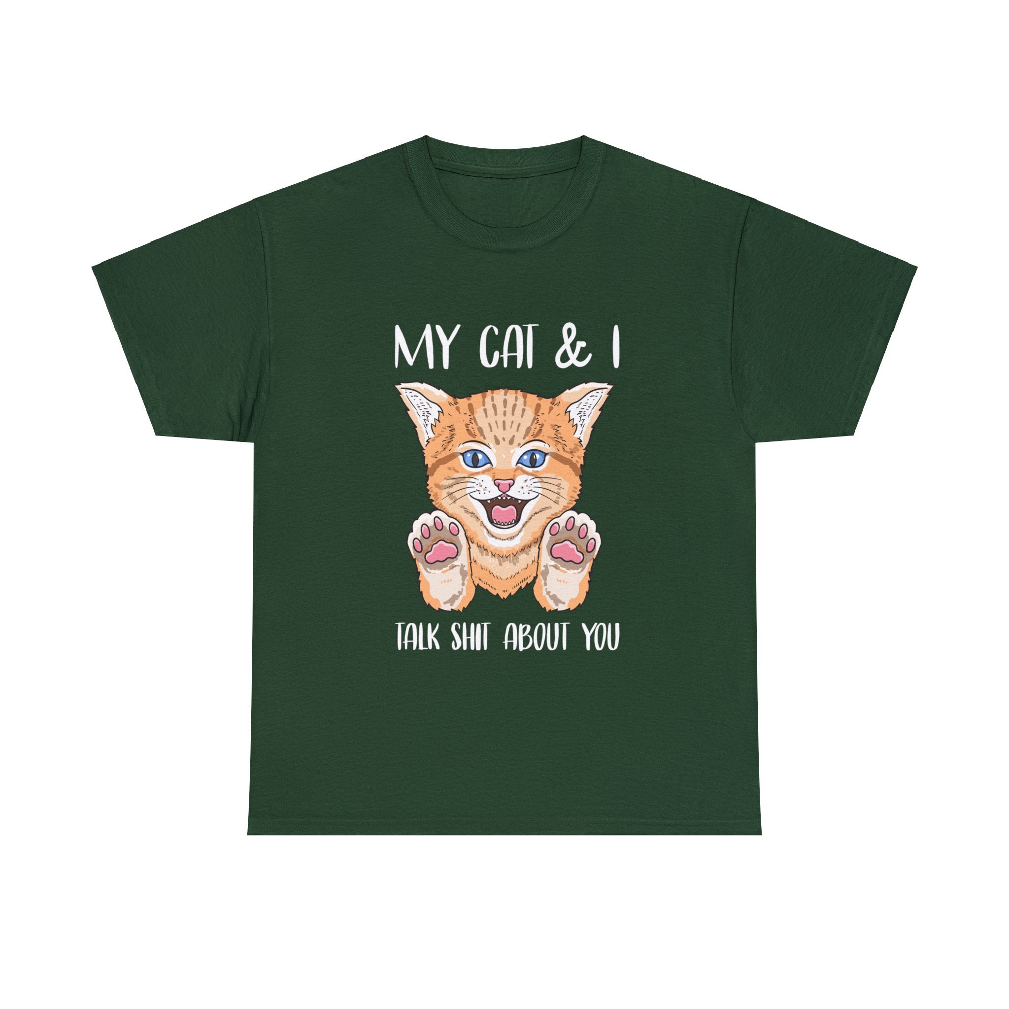 My Cat and I Talk Shit About You T-Shirt