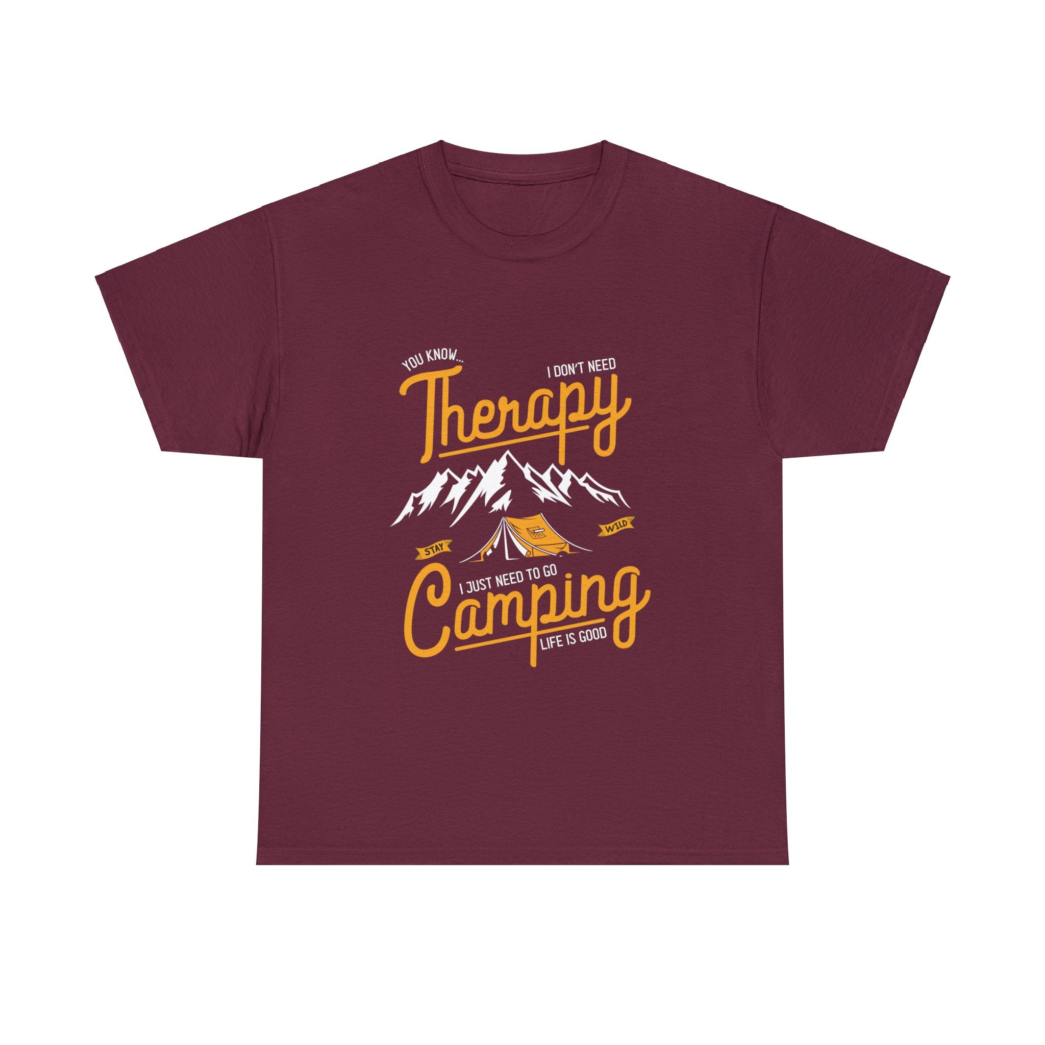 I Don't Need Therapy, I Just Need to Go Camping T-Shirt
