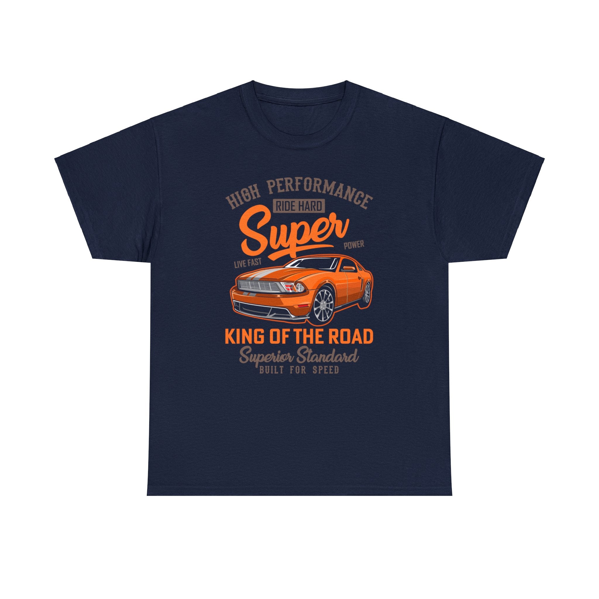 High Performance King of the Road T-Shirt