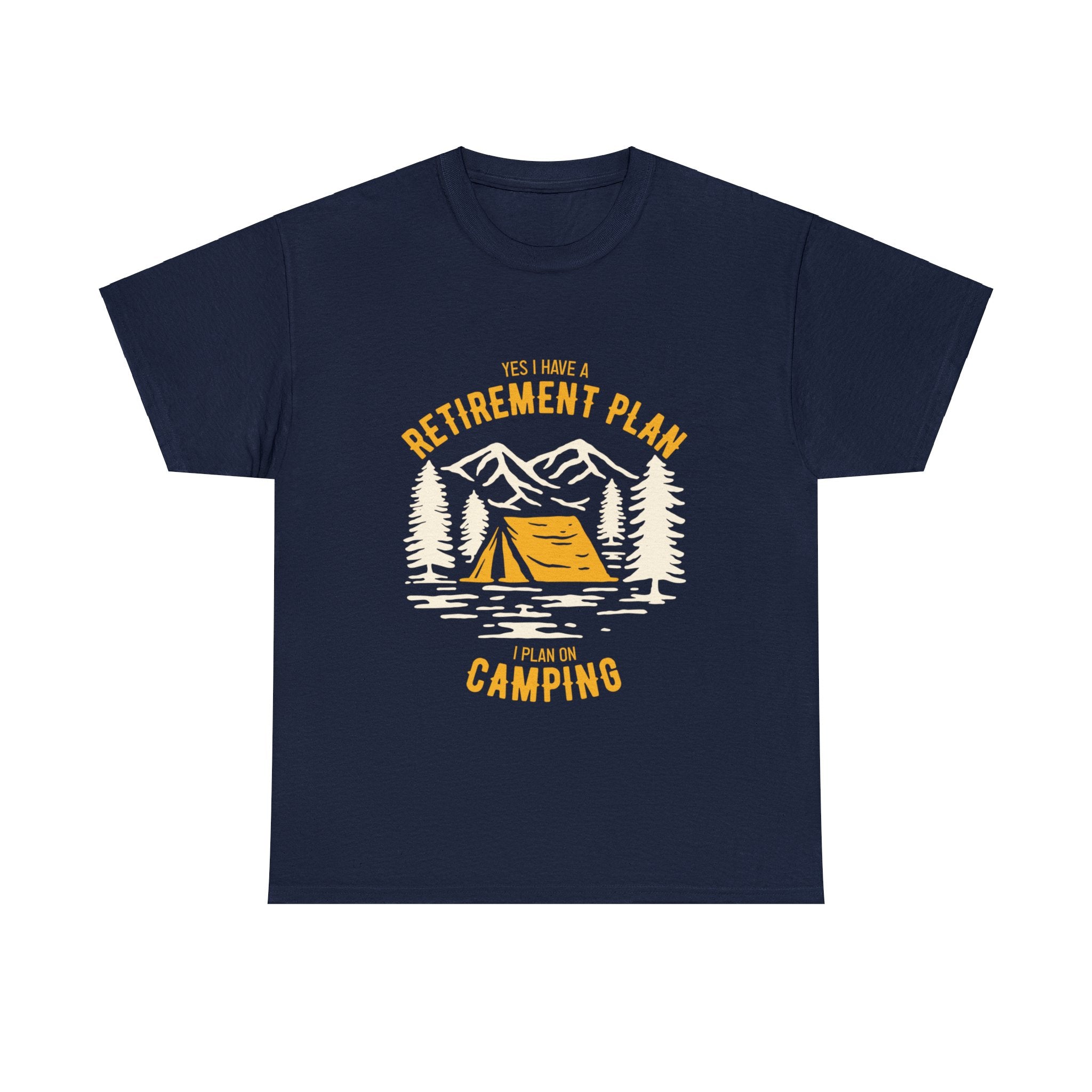 My Retirement Plan is I Plan On Camping T-Shirt